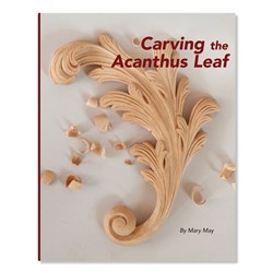 Carving the Acanthus Leaf by Mary May