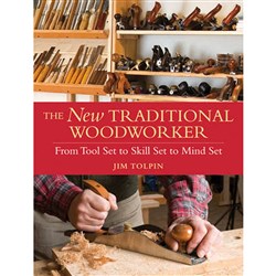 New Traditional Woodworker by Jim Tolpin