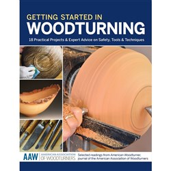 Getting Started in Woodturning: 18 Practical Projects and Expert Advice on Safety, Tools and Techniques