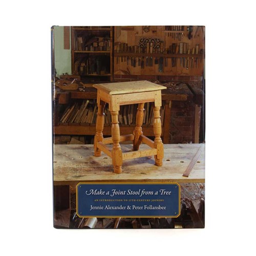 'Make a Joint Stool from a Tree' By Jennie Alexander and Peter Follansbee