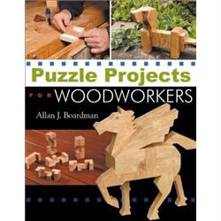 Puzzle Projects for Woodworkers by Allan J. Boardman